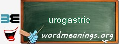 WordMeaning blackboard for urogastric